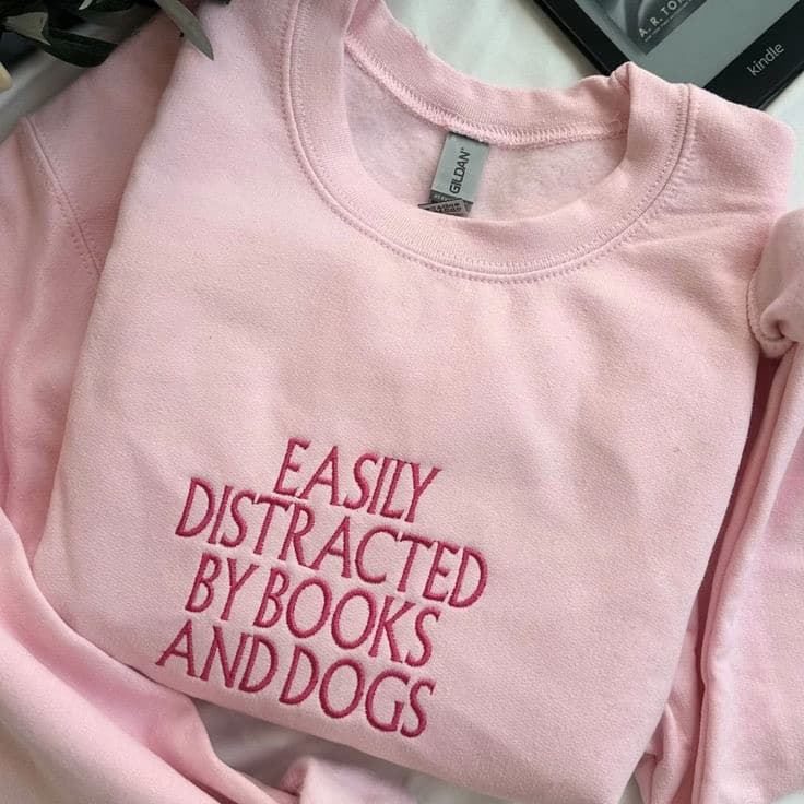 Easily Distracted By Books and Dogs Sweatshirt